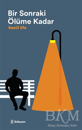 Bir Sonraki Ölüme Kadar - Edisyon Kitap