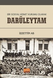 Bir Sosyal Hizmet Kurumu Olarak Darüleytam - Nobel Bilimsel Eserler