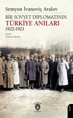 Bir Sovyet Diplomatının Türkiye Anıları 1922-1923 - 1