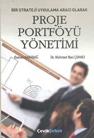 Bir Strateji Uygulama Aracı Olarak Proje Portföyü Yönetimi - Berikan Yayınevi