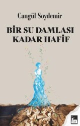 Bir Su Damlası Kadar Hafif - Eva Yayınevi