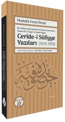 Bir Sufinin Kaleminden Son Dönem Osmanlının, Tasavvufi, Sosyal ve Siyasi Hayatı Ceride-i Sufiyye Yaz