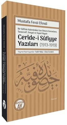 Bir Sufinin Kaleminden Son Dönem Osmanlının, Tasavvufi, Sosyal ve Siyasi Hayatı Ceride-i Sufiyye Yaz - 1