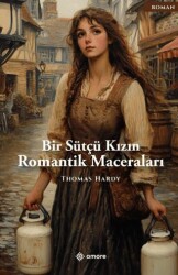Bir Sütçü Kızın Romantik Maceraları - Amore Yayınevi