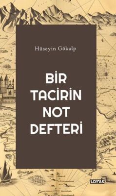 Bir Tacirin Not Defteri - 1