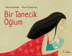 Bir Tanecik Oğlum - Kelime Yayınları