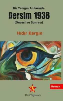 Bir Tanığın Anılarında Dersim 1938 Öncesi ve Sonrası - 1