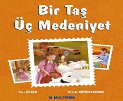 Bir Taş Üç Medeniyet - Multibem Yayınları