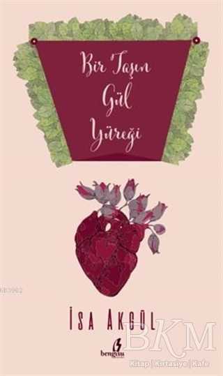 Bir Taşın Gül Yüreği - Bengisu Yayınları