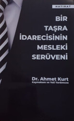 Bir Taşra İdarecisinin Mesleki Serüveni - İmge Kitabevi Yayınları