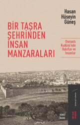 Bir Taşra Şehrinden İnsan Manzaraları - Ketebe Yayınları