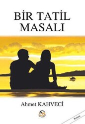 Bir Tatil Masalı - Tunç Yayıncılık