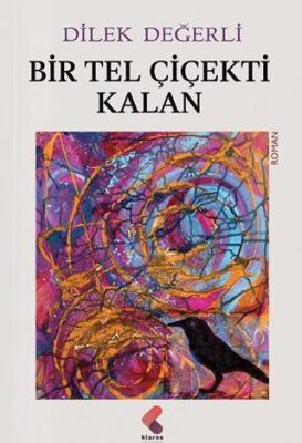 Bir Tel Çiçekti Kalan - 1