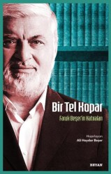 Bir Tel Kopar- Faruk Beşer`in Hatıraları - Beyan Yayınları