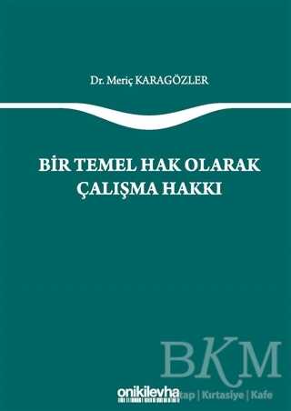 Bir Temel Hak Olarak Çalışma Hakkı - 1