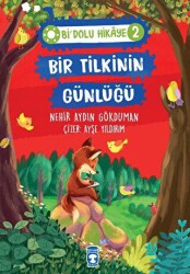 Bir Tilkinin Günlüğü - Bi Dolu Hikaye 2 - Timaş Çocuk