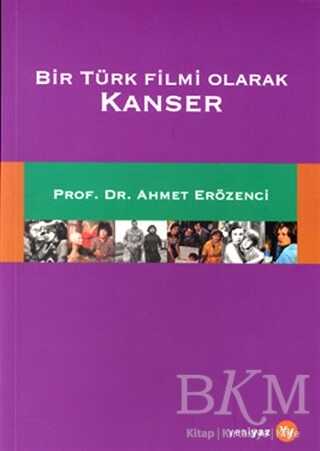 Bir Türk Filmi Olarak Kanser - Yeniyaz Yayınları