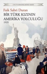 Bir Türk Kızının Amerika Yolculuğu 1935 - Dorlion Yayınları