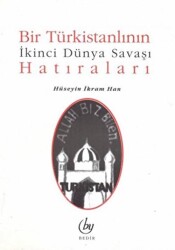 Bir Türkistanlının İkinci Dünya Savaşı Hatıraları - Bedir Yayınları