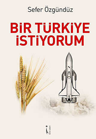 Bir Türkiye İstiyorum - İkinci Adam Yayınları