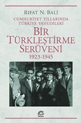 Bir Türkleştirme Serüveni 1923-1945 - İletişim Yayınevi