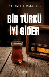 Bir Türkü İyi Gider - Vova Yayınları