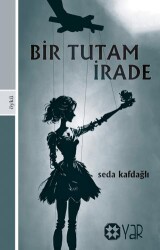 Bir Tutam İrade - Yar Yayınları
