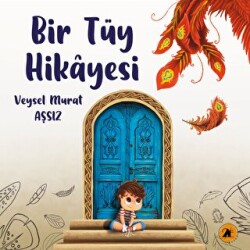 Bir Tüy Hikayesi - 2E Kitap