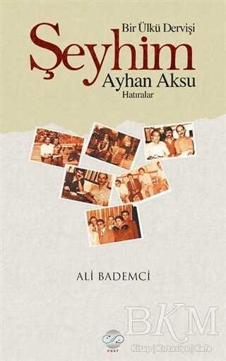 Bir Ülkü Dervişi: Şeyhim Ayhan Aksu