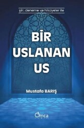 Bir Uslanan Us - Omca Yayınları