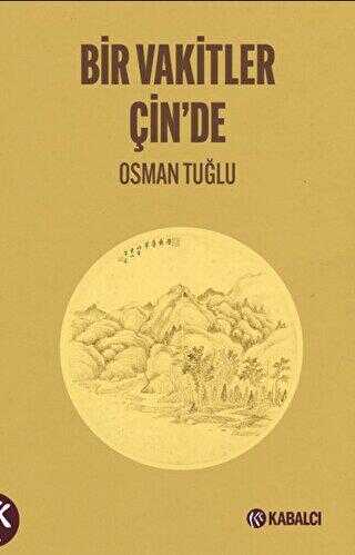 Bir Vakitler Çin’de - Kabalcı Yayınevi - Doruk Yayınları