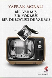 Bir Varmış Bir Yokmuş Bir De Böylesi Varmış - Klaros Yayınları