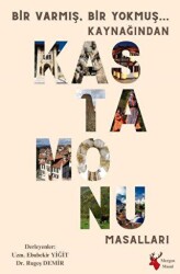 Bir Varmış, Bir Yokmuş Kaynağından Kastamonu Masalları - Mergen Yayınları