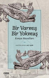Bir Varmış Bir Yokmuş - Konya Masalları - Çizgi Kitabevi Yayınları