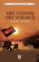 Unutturmadıklarımız Serisi - Bir Varmış Bir Yokmuş - Dorlion Yayınları
