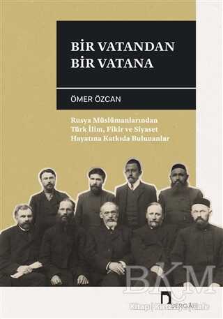 Bir Vatandan Bir Vatana - Dergah Yayınları