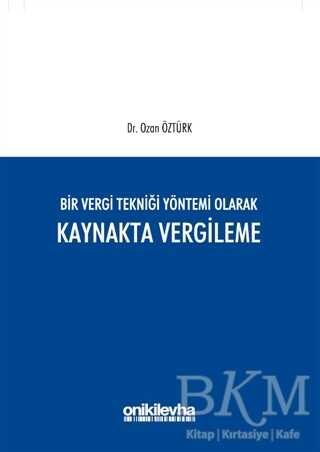 Bir Vergi Tekniği Yöntemi Olarak Kaynakta Vergileme - On İki Levha Yayınları