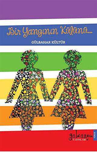 Bir Yangının Külünü - Güldünya Yayınları