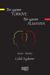 Bir Yanım Türkiye Bir Yanım Almanya - Uyum Yayınları
