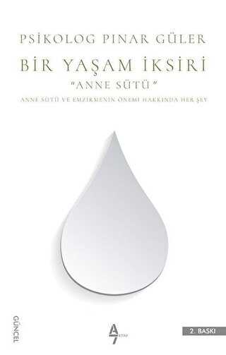 Bir Yaşam İksiri Anne Sütü - A7 Kitap