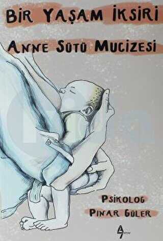 Anne Sütü Mucizesi - A7 Kitap