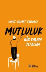 Bir Yaşam Ustalığı Mutluluk - Doğan Novus