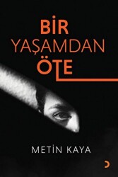 Bir Yaşamdan Öte - Cinius Yayınları