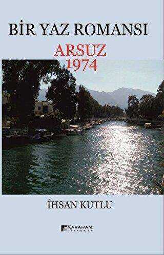 Bir Yaz Romansı - Arsuz 1974 - Karahan Kitabevi