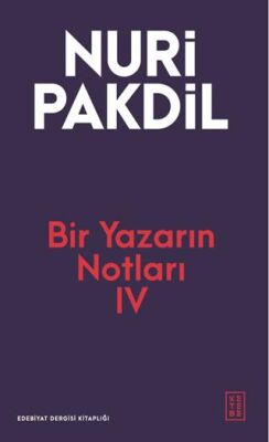 Bir Yazarın Notları IV - 1