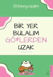 Bir Yer Bulalım Gö*lerden Uzak - Destek Yayınları