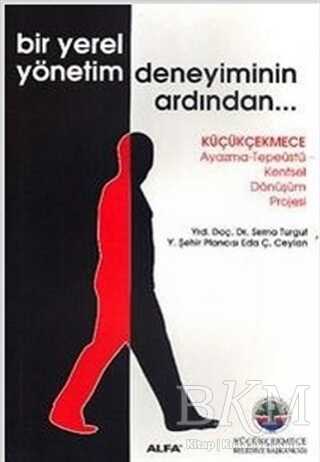 Bir Yerel Yönetim Deneyiminin Ardından... - Alfa Yayınları