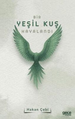 Bir Yeşil Kuş Havalandı - 1