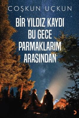Bir Yıldız Kaydı Bu Gece Parmaklarım Arasından - 1