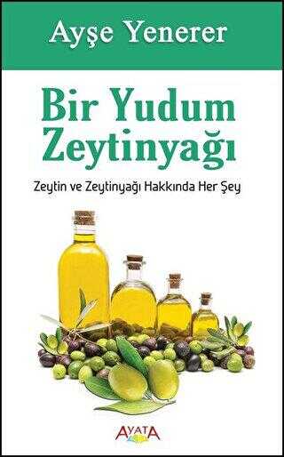Bir Yudum Zeytinyağı - Ayata Kitap